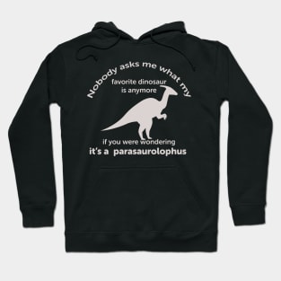 Parasaurolophus grown up favorite dinosaur Hoodie